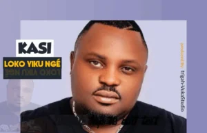 Kasi – Loko Yiko Ngé Kasi – Loko Yiko Ngé