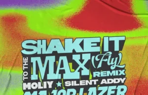 MOLIY, Silent Addy & Major Lazer – Shake It To The Max (fly) (Major Lazer Remix) MOLIY, Silent Addy & Major Lazer – Shake It To The Max (fly) (Major Lazer Remix)