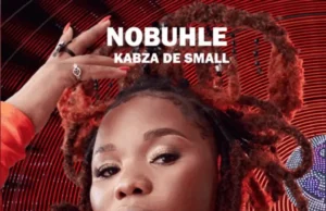 Nobuhle & Kabza De Small – Umusa Nobuhle & Kabza De Small – Umusa