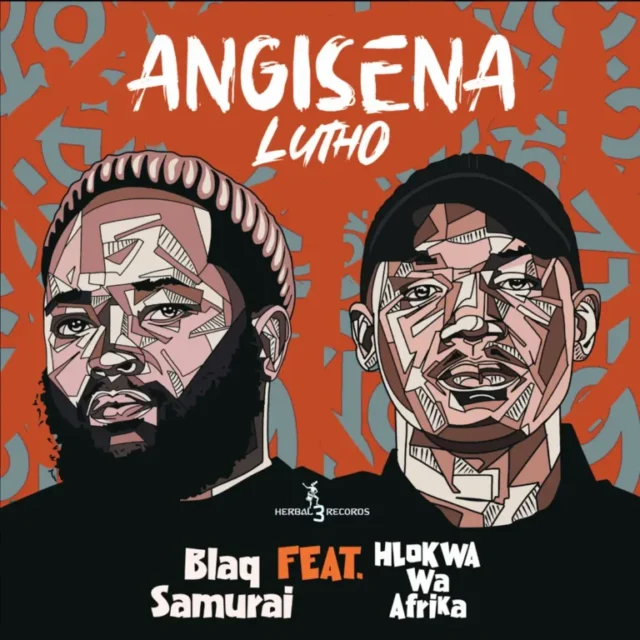 Blaq Samurai – Angisena Lutho (feat. Hlokwa Wa Afrika)