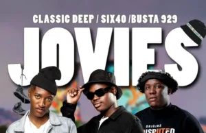 Classic Deep, Six40 & Busta 929 – Jovies (feat. Sanza Makhafula) Classic Deep, Six40 & Busta 929 – Jovies (feat. Sanza Makhafula)