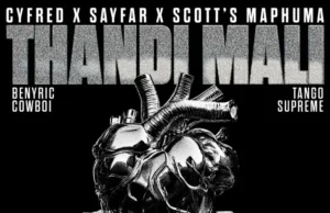 Cyfred, Sayfar & Scotts Maphuma – Thandi Mali (feat. BenyRic, Cowboii & Tango Supreme) Cyfred, Sayfar & Scotts Maphuma – Thandi Mali (feat. BenyRic, Cowboii & Tango Supreme)