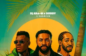 DJ Aka-m & Doddy – Verão (feat. Landrick) DJ Aka-m & Doddy – Verão (feat. Landrick)