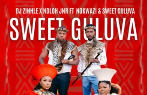 DJ Zinhle & NDLOH JNR – Sweet Guluva (feat. Nokwazi & Sweet Guluva) DJ Zinhle & NDLOH JNR – Sweet Guluva (feat. Nokwazi & Sweet Guluva)