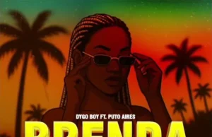 Dygo Boy – BRENDA (feat. Puto Aires) Dygo Boy – BRENDA (feat. Puto Aires)