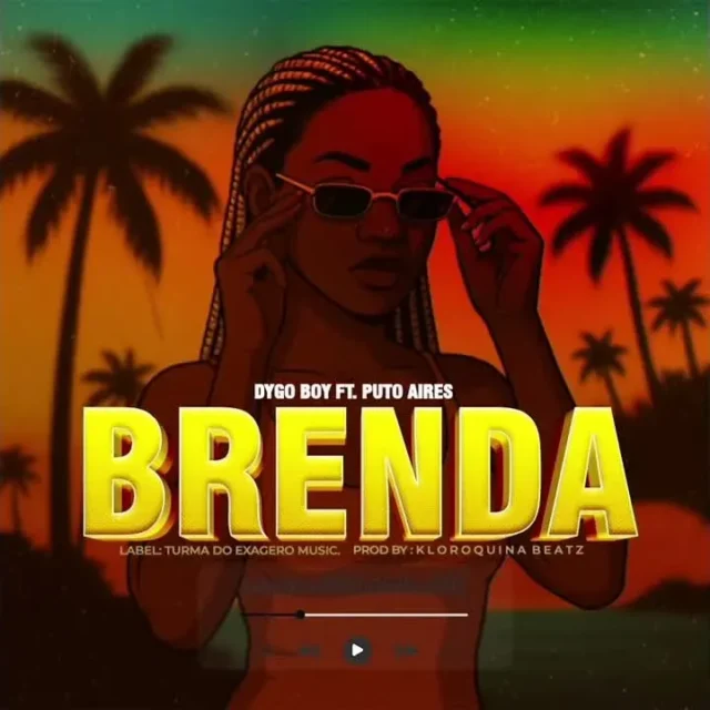 Dygo Boy – BRENDA (feat. Puto Aires) Dygo Boy – BRENDA (feat. Puto Aires)