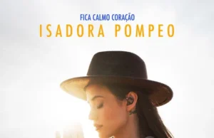 Isadora Pompeo – Fica Calmo Coração Isadora Pompeo – Fica Calmo Coração