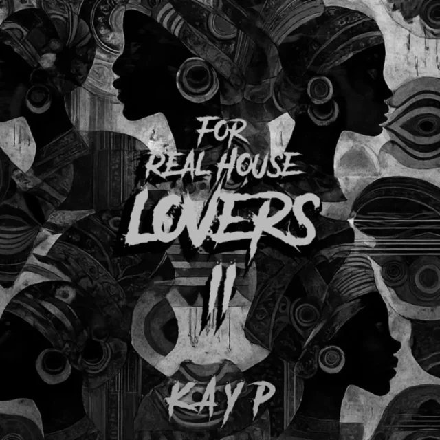 Kay P – For Real House Lovers II EP