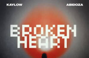 Kaylow – Broken Heart (feat. Abidoza) Kaylow – Broken Heart (feat. Abidoza)