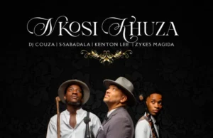 Kenton Lee, S-Sabadala, DJ Couza & Zykes Magida – Nkosi Khuza Kenton Lee, S-Sabadala, DJ Couza & Zykes Magida – Nkosi Khuza