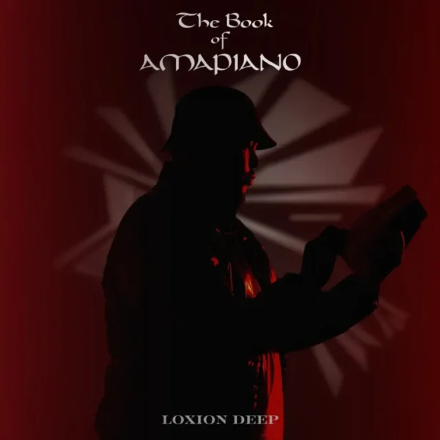 Loxion Deep – The Book Of Amapiano (Album)