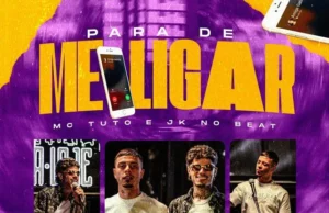 MC Tuto – Para De Me Ligar (feat. JK NO BEAT) MC Tuto – Para De Me Ligar (feat. JK NO BEAT)
