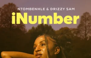 Ntombenhle & Drizzy Sam (RSA) – iNumber Ntombenhle & Drizzy Sam (RSA) – iNumber