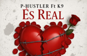 P-Hustler feat. K9 – És Real P-Hustler feat. K9 – És Real