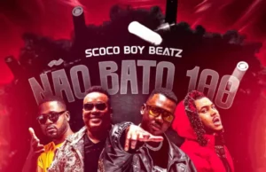 Scoco Boy Beatz – Não Bato 100 (feat. K9, Trovoada & Papi) Scoco Boy Beatz – Não Bato 100 (ft. K9, Trovoada & Papi)