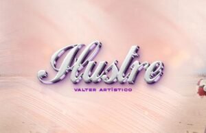Valter Artistico – Ilustre (Download Mp3) Valter Artistico - Ilustre (Download Mp3)