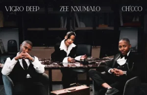 Vigro Deep, Zee Nxumalo & Ch’cco – Bhampa Vigro Deep, Zee Nxumalo & Ch’cco – Bhampa