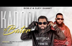 Bob-Z & Djey Sammy – KADODA A BATER Bob-Z & Djey Sammy - KADODA A BATER (Prod. Sslowly Villa Nova)
