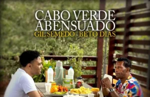 Gil Semedo – Cabo Verde Abensuado (feat. Beto Dias) Gil Semedo – Cabo Verde Abensuado (feat. Beto Dias)