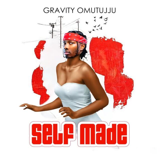 Gravity Omutujju – Self Made