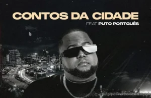 Ivan Alekxei – Contos Da Cidade (feat. Puto Português) Ivan Alekxei – Contos Da Cidade (feat. Puto Português)