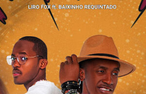 Liro Fox feat. Baixinho Requintado – Chuladora Liro Fox feat. Baixinho Requintado - Chuladora