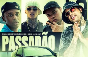 MC Frazão x MC Vine7 x Real BLK – Passadão (feat. Mc Robs, DJ JR No Beat e Blacka) MC Frazão x MC Vine7 x Real BLK – Passadão (feat. Mc Robs, DJ JR No Beat e Blacka)