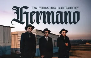 TOSS x Maglera Doe Boy x Young Stunna – Hermano TOSS x Maglera Doe Boy x Young Stunna – Hermano