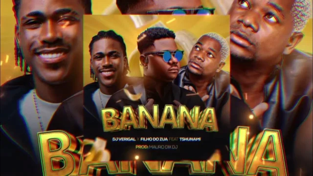 Tshunami, Filho Do Zua & Dj Verigal – Comeram a Minha Banana