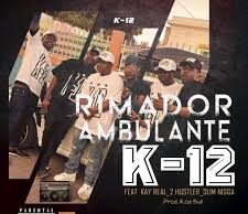 2 Hustler & Sleam Nigger – Rimador Ambulante feat. K12 Kay Real 2 Hustler & Sleam Nigger – Rimador Ambulante feat. K12 Feat Kay Real