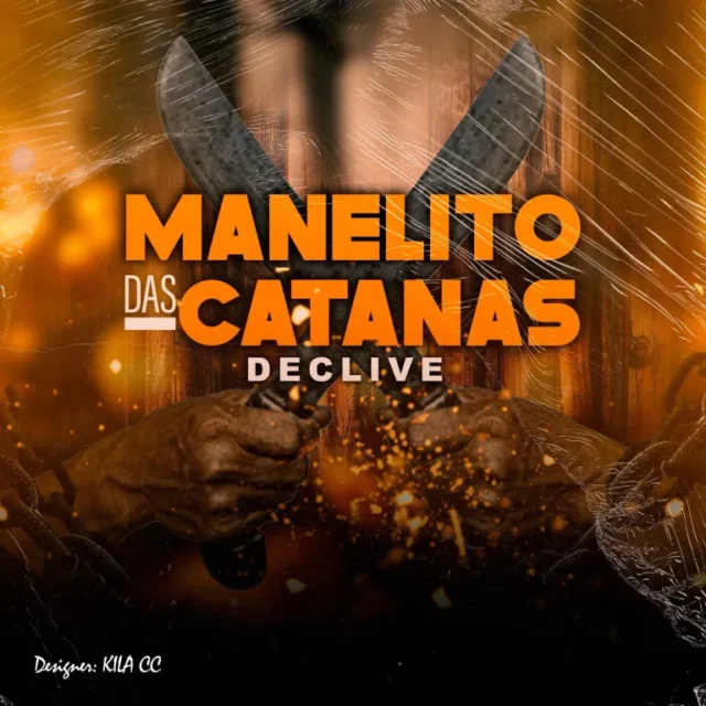 Declive – Manelito Das Catanas