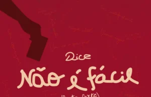 Dice – Não É Fácil (Luta Forte) Dice – Não É Fácil (Luta Forte)