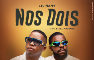 Lil Nany – Nós Dois (feat. Fidel Mazembe) Lil Nany feat. Fidel Mazembe - Nós Dois