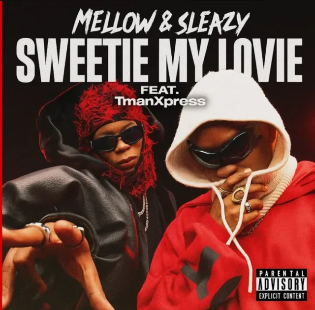 Mellow & Sleazy – Sweetie My Loviey feat. TmanXpress