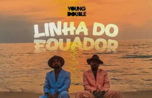 Young Double – Linha do Equador (feat. Puto Português) Young Double – Linha do Equador (feat. Puto Português)