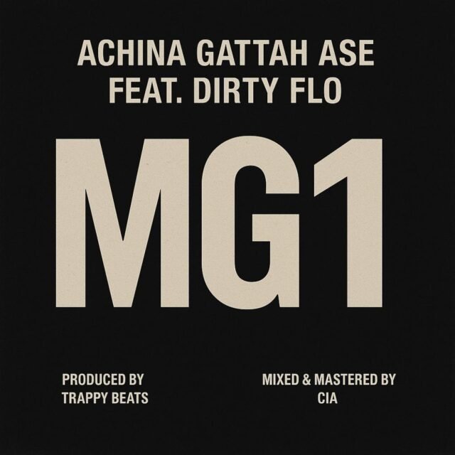 Achina Gattah Ase - MG1 ft Dirty Flo (Prod. Trappy Beats & CIA)