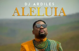 Dj Ardiles – Aleluia Dj Ardiles – Aleluia