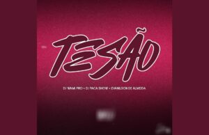 Dj Wami Pro feat. Evanilson de Almeida x Dj Paca Show – Tesão (Remix) Dj Wami Pro ft. Evanilson de Almeida x Dj Paca Show – Tesão (Remix)