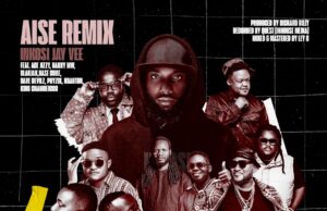 Inkosi Jay Vee – Aise Remix feat. Ace Jizzy, Baxxy Mw, BlakJak, Base Cube, Dare Devilz, Phyzix, K Banton & King Chembeicco Inkosi Jay Vee - Aise Remix feat. Ace Jizzy, Baxxy Mw, BlakJak, Base Cube, Dare Devilz, Phyzix, K Banton & King Chembeicco