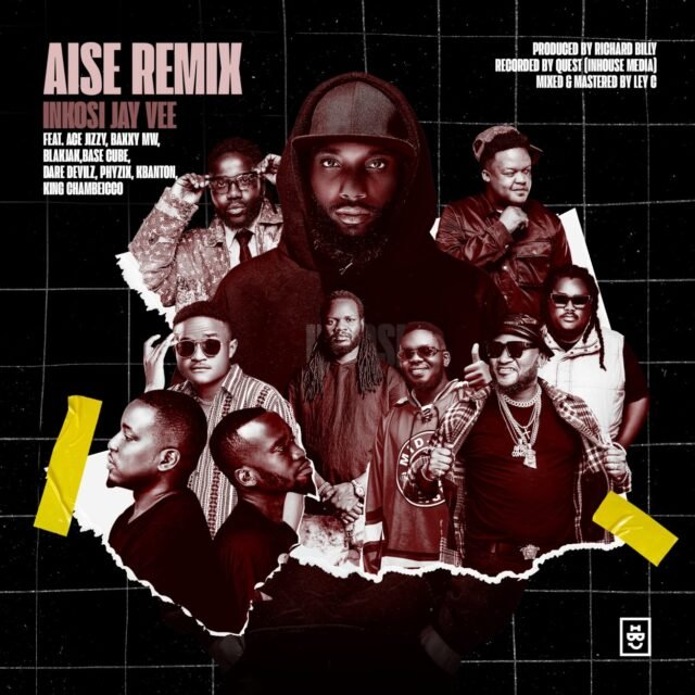 Inkosi Jay Vee - Aise Remix feat. Ace Jizzy, Baxxy Mw, BlakJak, Base Cube, Dare Devilz, Phyzix, K Banton & King Chembeicco