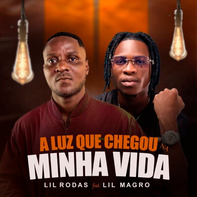 Lil Rodas ft. Lil Magro – A Luz Que Chegou Na Minha Vida