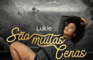 Lukie – Você É Criança (feat. Nerú Americano) Lukie – São Muitas Cenas EP
