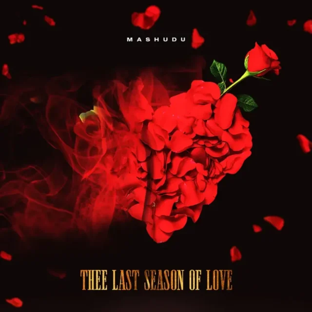 Mashudu – Thee Last Season Of Love EP