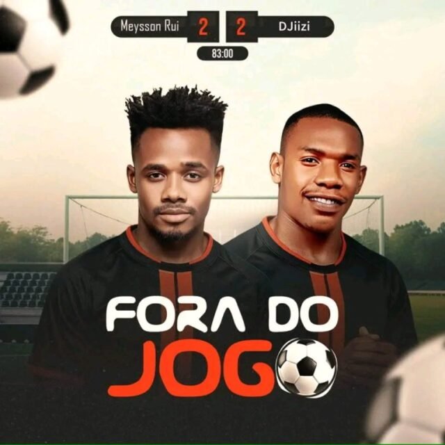 Meysson Rui feat. Djiizi – Fora do jogo