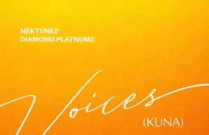 Nektunez & Diamond Platnumz – Voices (Kuna) Nektunez & Diamond Platnumz – Voices (Kuna)