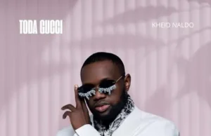Kheid Naldo – Toda Gucci Kheid Naldo – Toda Gucci