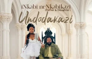 Nkabikazi & Big Zulu – Undodakazi EP Nkabikazi & Big Zulu – Undodakazi EP
