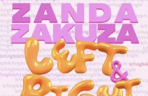 Zanda Zakuza & Makhadzi – Left & Right (feat. Ba Bethe Gashoazen) Zanda Zakuza & Makhadzi – Left & Right (feat. Ba Bethe Gashoazen)