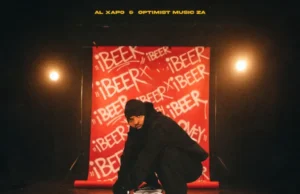 Al Xapo & Optimist Music ZA – iBEER (feat. Ez Maestro, Djy Kp & Pablo Eddie) Al Xapo & Optimist Music ZA – iBEER (feat. Ez Maestro, Djy Kp & Pablo Eddie)