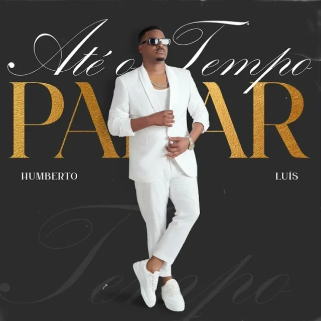 Humberto Luís – Até o Tempo Parar